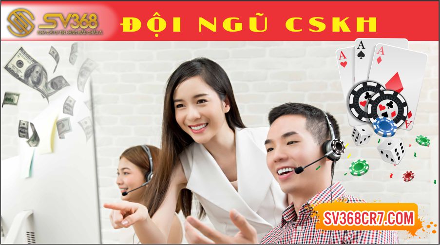 Đội ngũ CSKH SV368